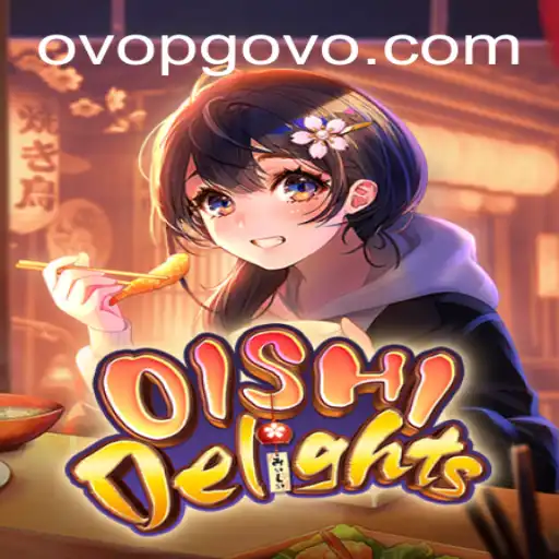 Discover the Exciting World of OishiDelights: A Unique Ovopg Experience